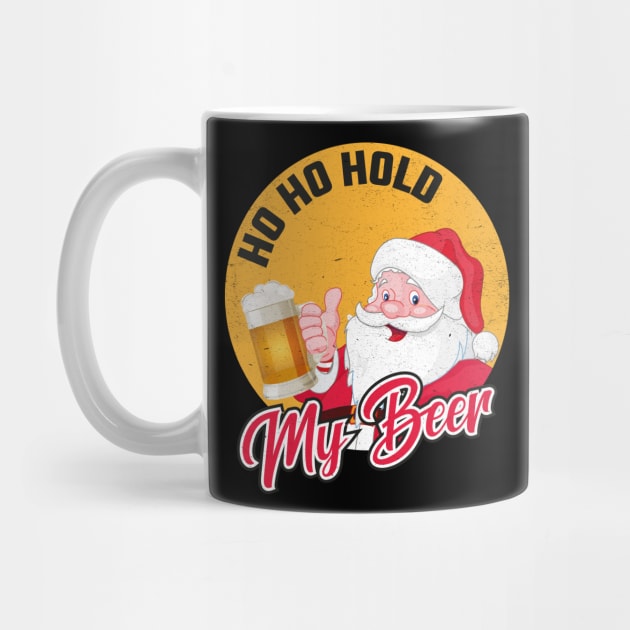 Ho Ho Hold My Beer by MZeeDesigns